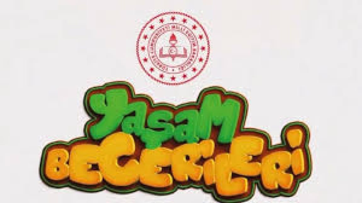 YAŞAM BECERİLERİ PROJESİ